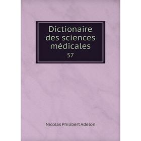 

Книга Dictionaire des sciences médicales 57