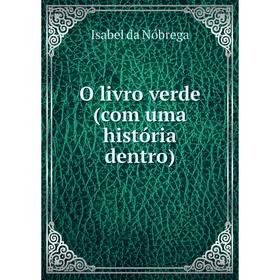 

Книга O livro verde (com uma história dentro)