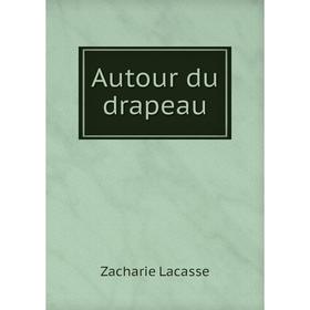 

Книга Autour du drapeau