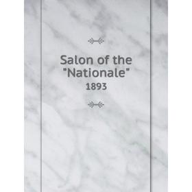 

Книга Salon of the Nationale 1893
