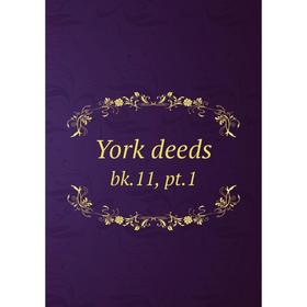 

Книга York deeds bk.11, pt.1