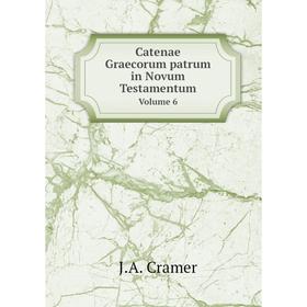 

Книга Catenae Graecorum patrum in Novum Testamentum Volume 6