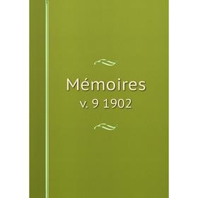 

Книга Mémoires v 9 1902
