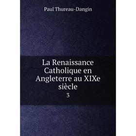 

Книга La Renaissance Catholique en Angleterre au XIXe siècle3
