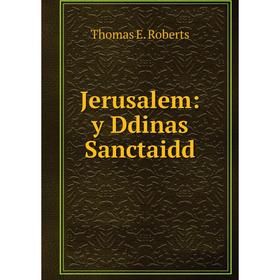 

Книга Jerusalem: y Ddinas Sanctaidd