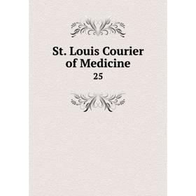 

Книга St. Louis Courier of Medicine 25