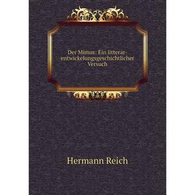 

Книга Der Mimus: Ein litterar-entwickelungsgeschichtlicher Versuch