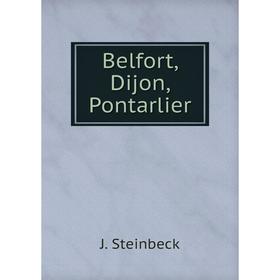 

Книга Belfort, Dijon, Pontarlier