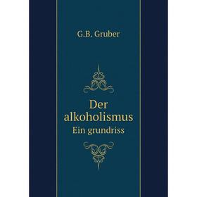 

Книга Der alkoholismus Ein grundriss