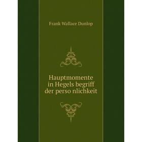 

Книга Hauptmomente in Hegels begriff der persönlichkeit