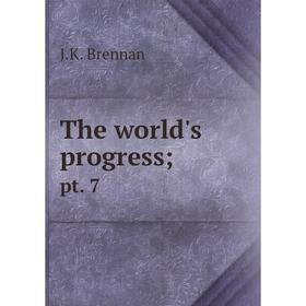 

Книга The world's progress; pt. 7