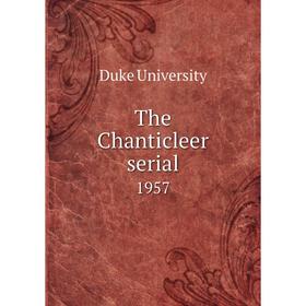 

Книга The Chanticleer serial 1957