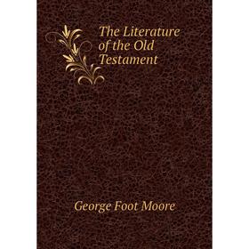 

Книга The Literature of the Old Testament