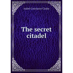 

Книга The secret citadel