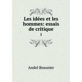 

Книга Les idées et les hommes: essais de critique1