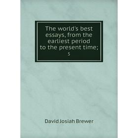 

Книга The world's best essays, from the earliest period to the present time; 5