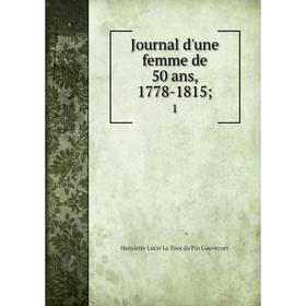 

Книга Journal d'une femme de 50 ans, 1778-1815; 1