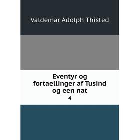 

Книга Eventyr og fortaellinger af Tusind og een nat 4