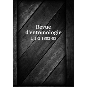 

Книга Revue d'entomologie t. 1-2 1882-83