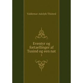 

Книга Eventyr og fortaellinger af Tusind og een nat 5