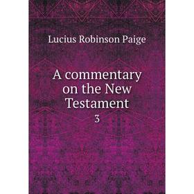 

Книга A commentary on the New Testament 3