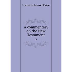 

Книга A commentary on the New Testament 5