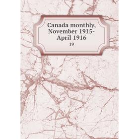 

Книга Canada monthly, November 1915-April 1916 19