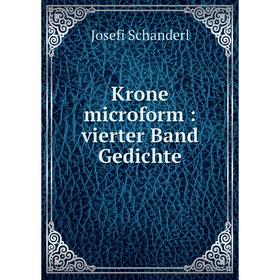 

Книга Krone microform: vierter Band Gedichte