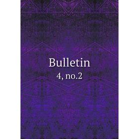 

Книга Bulletin 4, no.2