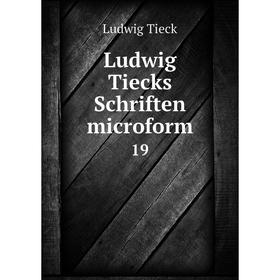 

Книга Ludwig Tiecks Schriften microform 19