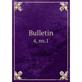 

Книга Bulletin 4, no.1
