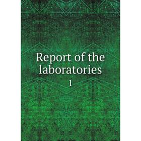 

Книга Report of the laboratories 1
