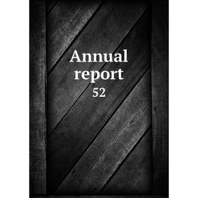 

Книга Annual report 52
