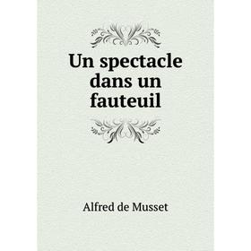 

Книга Un spectacle dans un fauteuil