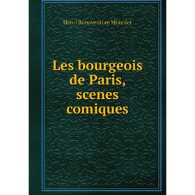 

Книга Les bourgeois de Paris, scenes comiques