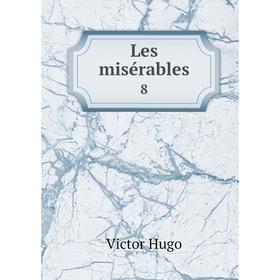 

Книга Les misérables8