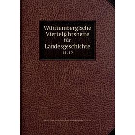 

Книга Württembergische Vierteljahrshefte für Landesgeschichte 11-12