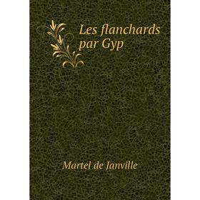 

Книга Les flanchards par Gyp