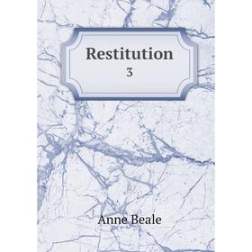 

Книга Restitution 3