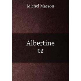 

Книга Albertine 02