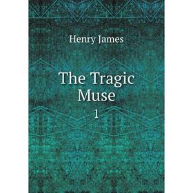 

Книга The Tragic Muse 1
