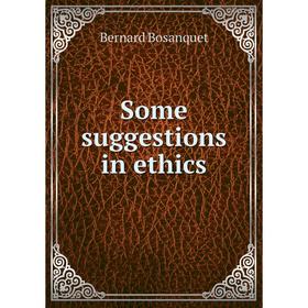 

Книга Some suggestions in ethics
