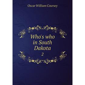 

Книга Who's who in South Dakota 2