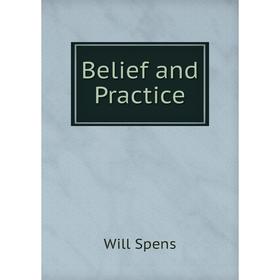 

Книга Belief and Practice
