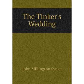 

Книга The Tinker's Wedding