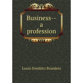 

Книга Business--a profession