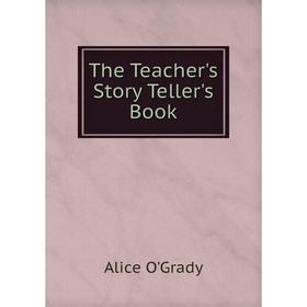 

Книга The Teacher's Story Teller's Book