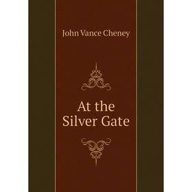 

Книга At the Silver Gate