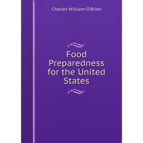 

Книга Food Preparedness for the United States