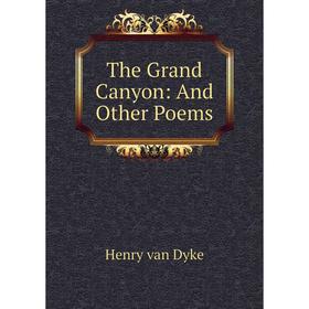 

Книга The Grand Canyon: And Other Poems